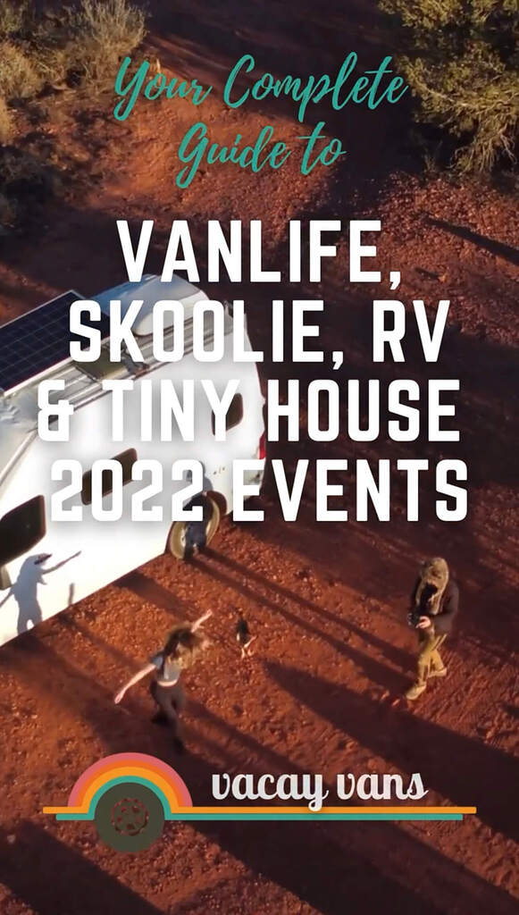 Vanlife Events 2022 Complete Guide to All Vanlife, Skoolie, RV, Camper